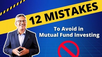 12 Costly Mistakes to Avoid in Mutual Fund Investing: Your Essential Guide to Smarter Decisions