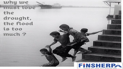 Why we must love the drought, the flood is too much ?